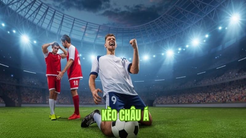 Kèo châu Á là gì? Kèo châu Á là gì?
